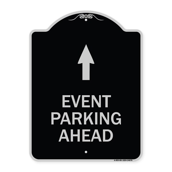 Event Parking Ahead Heavy-Gauge Aluminum Architectural Sign, 24" x 18", BS-1824-24076